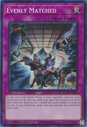 Yugioh - Evenly Matched *Select Rarity* RA01-EN074 (NM)